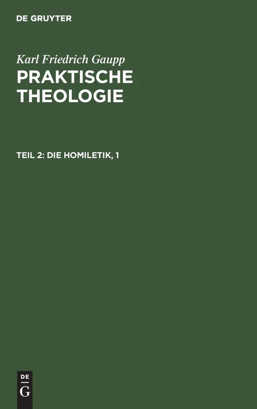 Die Homiletik, 1: Aus Praktische Theologie