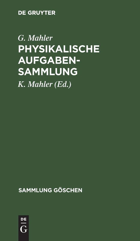 Physikalische Aufgabensammlung: 243 (Sammlung Göschen)