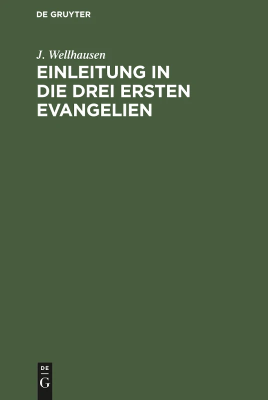 Einleitung in die drei ersten Evangelien