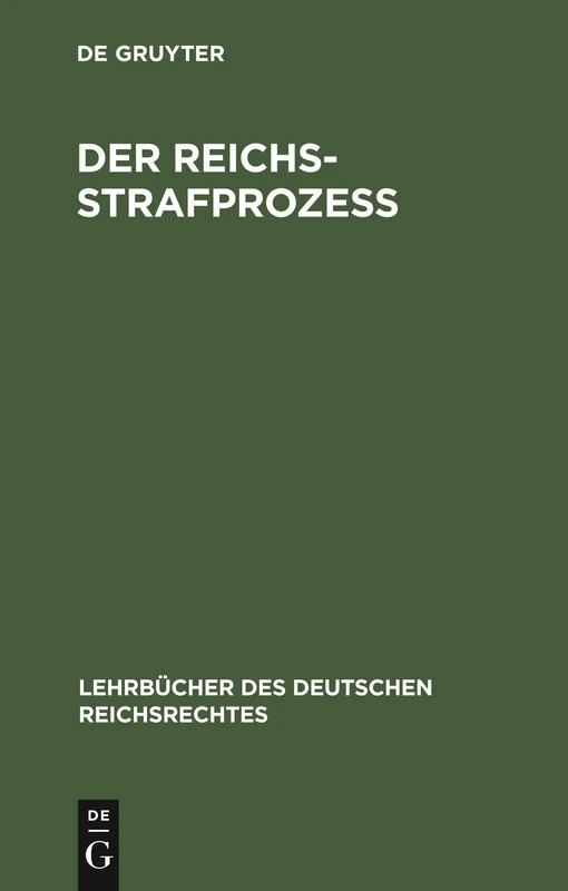 Der Reichs-Strafprozeß: Auf Der Grundlage Des Gleichnamigen Werkes Von Weil. Professor Dr. Dochow: 2 (Lehrbücher Des Deutschen Reichsrechtes)