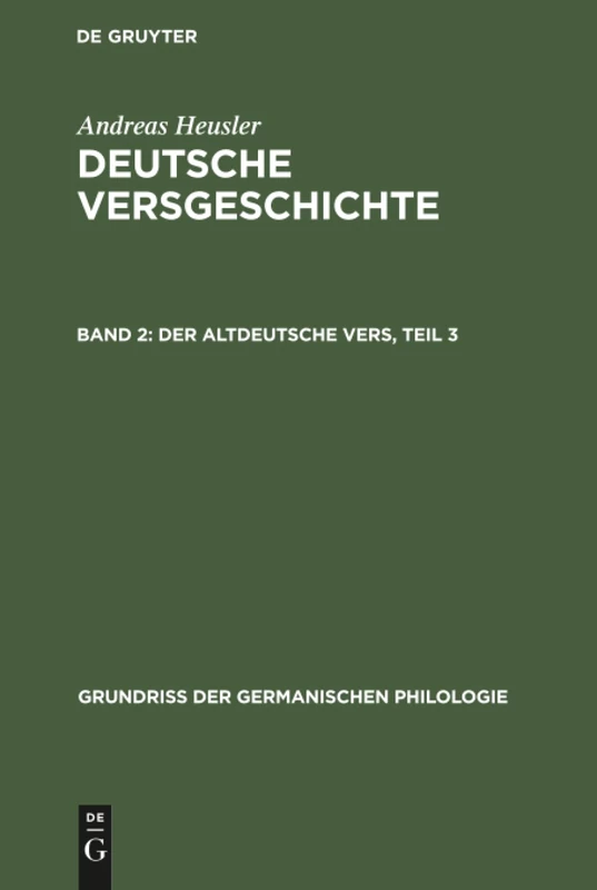 Der altdeutsche Vers, Teil 3: 8 (Grundriß Der Germanischen Philologie)