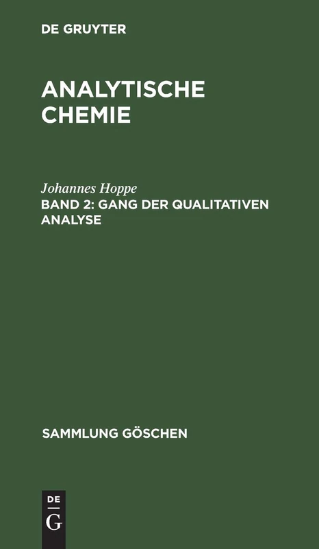 Gang der qualitativen Analyse: Aus Analytische Chemie: 248 (Sammlung Göschen)