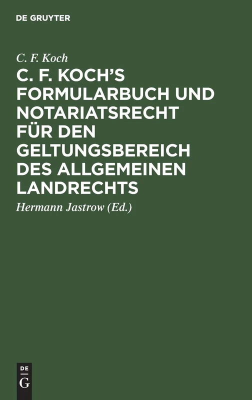 De Gruyter C. F. Koch's Formularbuch und Notariatsrecht - Image 1