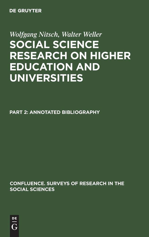 Annotated bibliography: Aus Social Science Research on Higher Education and Universities: 10 (Confluence. États des recherches en sciences sociales/ ... of research in the social sciences, 10)