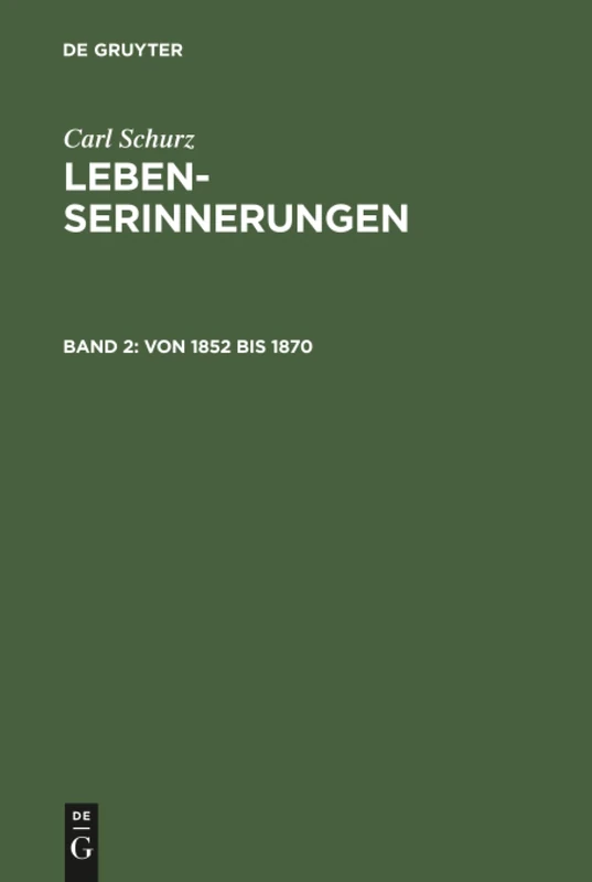 Lebenserinnerungen, Band 2, Von 1852 bis 1870