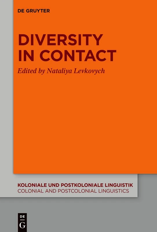 Diversity in Contact: 21 (Koloniale und Postkoloniale Linguistik / Colonial and Postcolonial Linguistics (KPL/CPL), 21)