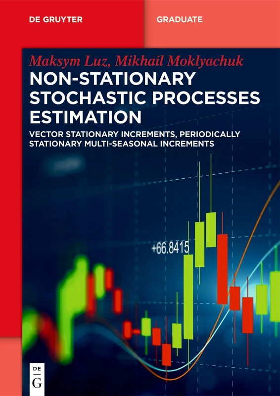 Non-Stationary Stochastic Processes Estimation: Vector Stationary Increments, Periodically Stationary Multi-Seasonal Increments (De Gruyter Textbook)