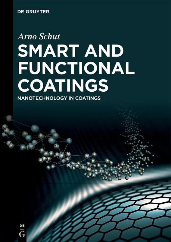 Smart and Functional Coatings: Nanotechnology in Coatings