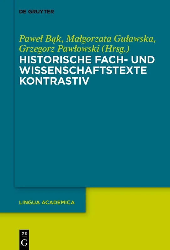 Historische Fach- Und Wissenschaftstexte Kontrastiv: 9 (Lingua Academica)
