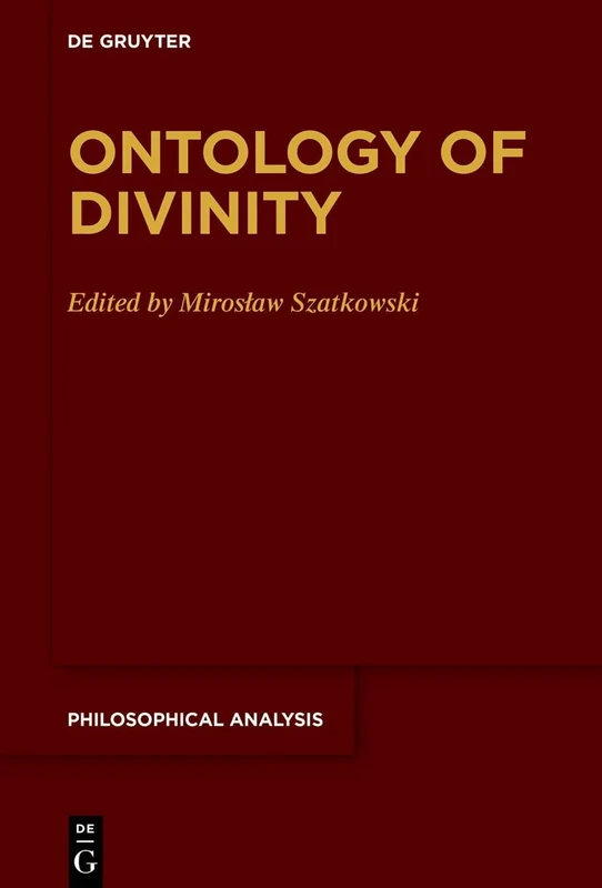 Ontology of Divinity: 89 (Philosophical Analysis, 89)