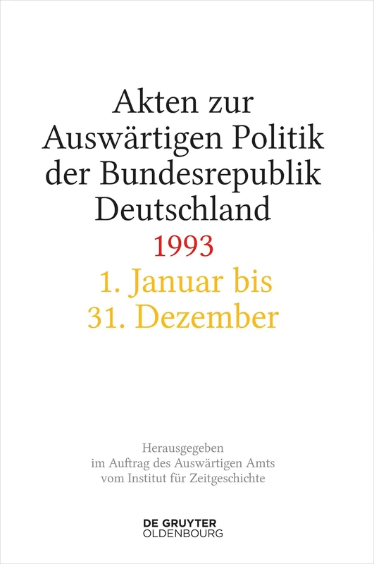 Akten Zur Auswärtigen Politik Der Bundesrepublik Deutschland 1993