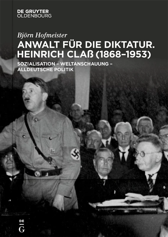 Anwalt Für Die Diktatur: Heinrich Claß (1868-1953). Sozialisation - Weltanschauung - Alldeutsche Politik - Image 1