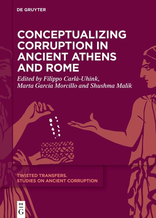 Conceptualizing Corruption in Ancient Athens and Rome: 2 (Twisted Transfers, 2)