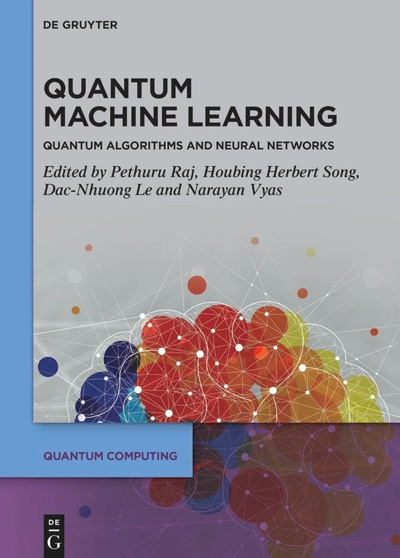 Quantum Machine Learning: Quantum Algorithms and Neural Networks (Quantum Computing)