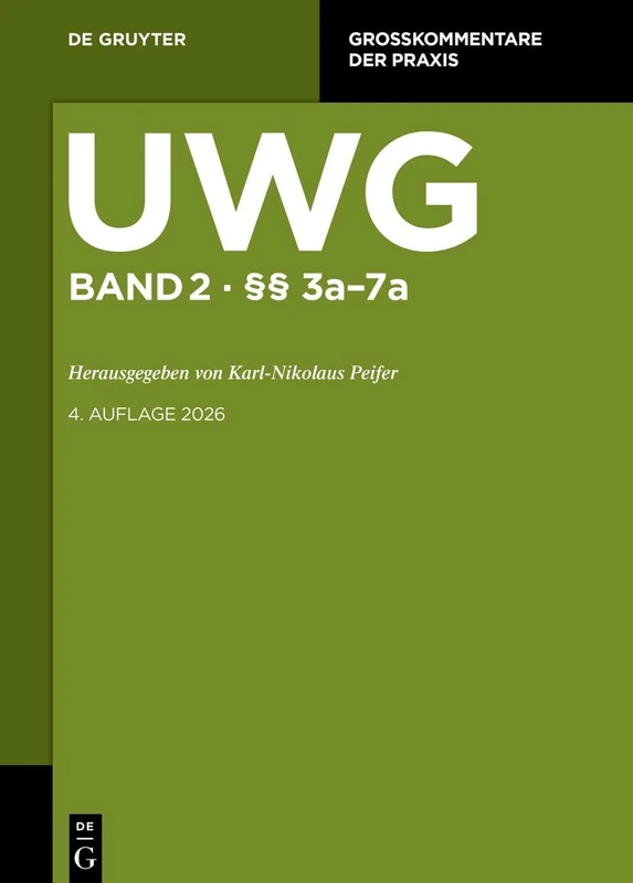 §§ 3a-7a: Gesetz gegen den unlauteren Wettbewerb (Großkommentare Der Praxis)