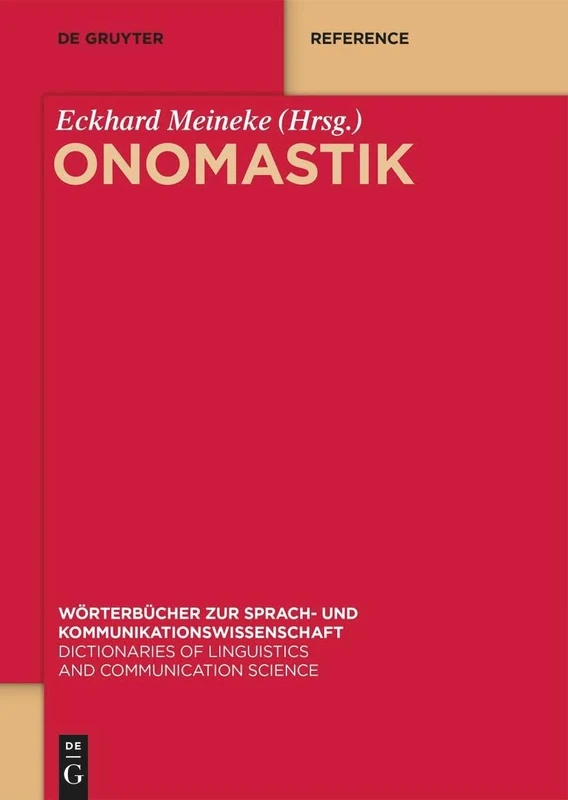Onomastik: 4 (Wörterbücher Zur Sprach- Und Kommunikationswissenschaft)
