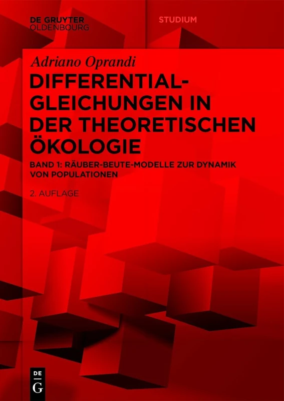 Differentialgleichungen in Der Theoretischen Ökologie: Räuber-Beute-Modelle Zur Dynamik Von Populationen (de Gruyter Studium) - Image 1