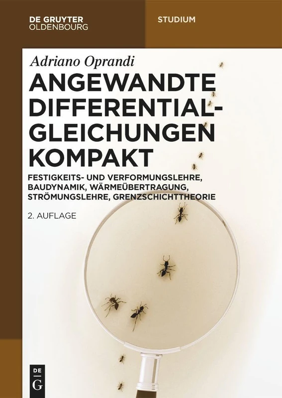 Angewandte Differentialgleichungen Kompakt: Festigkeits- Und Verformungslehre, Baudynamik, Wärmeübertragung, Strömungslehre, Grenzschichttheorie (de Gruyter Studium)