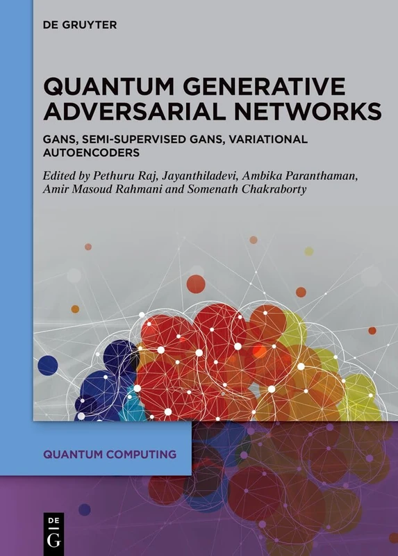 Quantum Generative Adversarial Networks: GANs, Semi-Supervised GANs, Variational Autoencoders (Quantum Computing)
