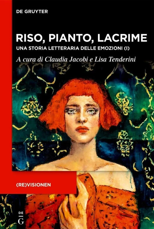 Riso, Pianto, Lacrime: Una Storia Letteraria Delle Emozioni (I): 1 (Revisionen) - Image 1