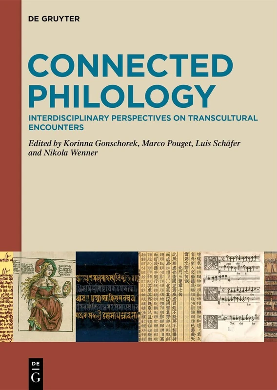 Connected Philology: Interdisciplinary Perspectives on Transcultural Encounters