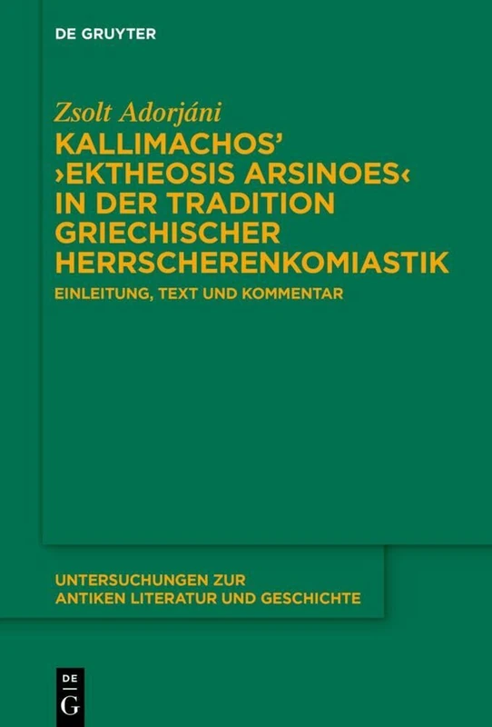 Kallimachos' >Ektheosis Arsinoes: Einleitung, Text Und Kommentar: 158 (Untersuchungen Zur Antiken Literatur Und Geschichte) - Image 1