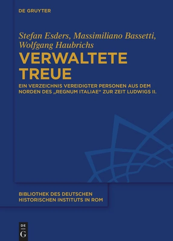 Verwaltete Treue: Ein Verzeichnis Vereidigter Personen Aus Dem Norden Des "Regnum Italiae" Zur Zeit Ludwigs II.: 148 (Bibliothek Des Deutschen Historischen Instituts in ROM) - Image 1
