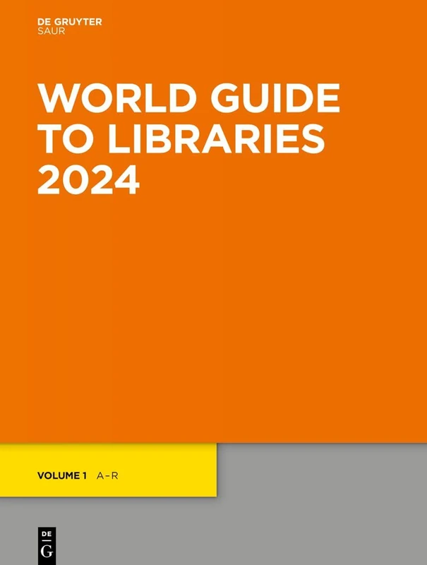 De Gruyter Saur World Guide to Libraries 2024 - Reference