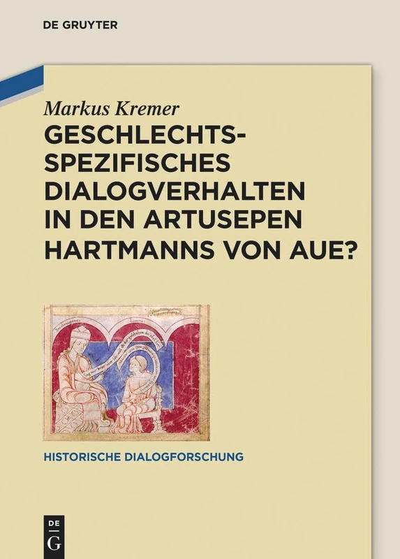 Geschlechtsspezifisches Dialogverhalten in den Artusepen Hartmanns von Aue?: 8 (Historische Dialogforschung) - Image 1