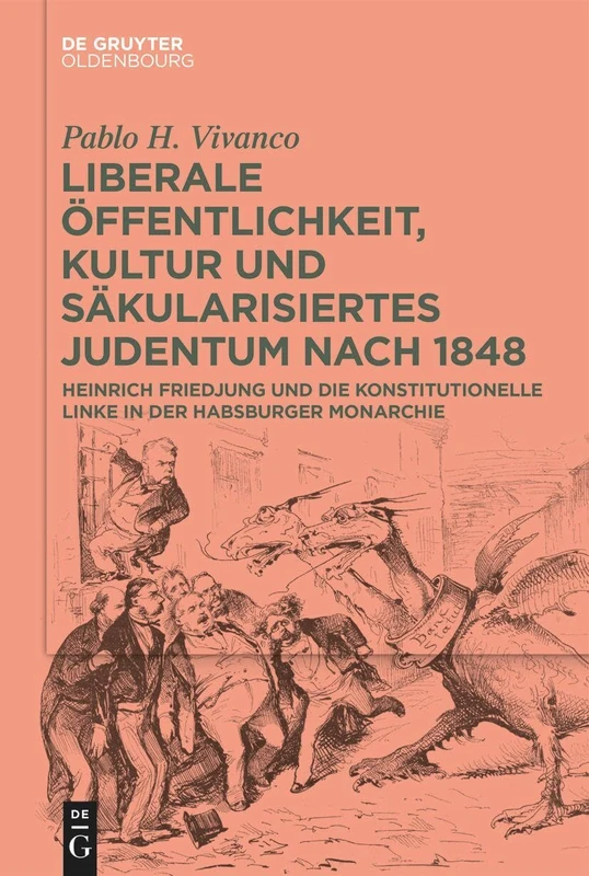 Liberale Öffentlichkeit, Kultur Und Säkularisiertes Judentum Nach 1848: Heinrich Friedjung Und Die Konstitutionelle Linke in Der Habsburger Monarchie - Image 1