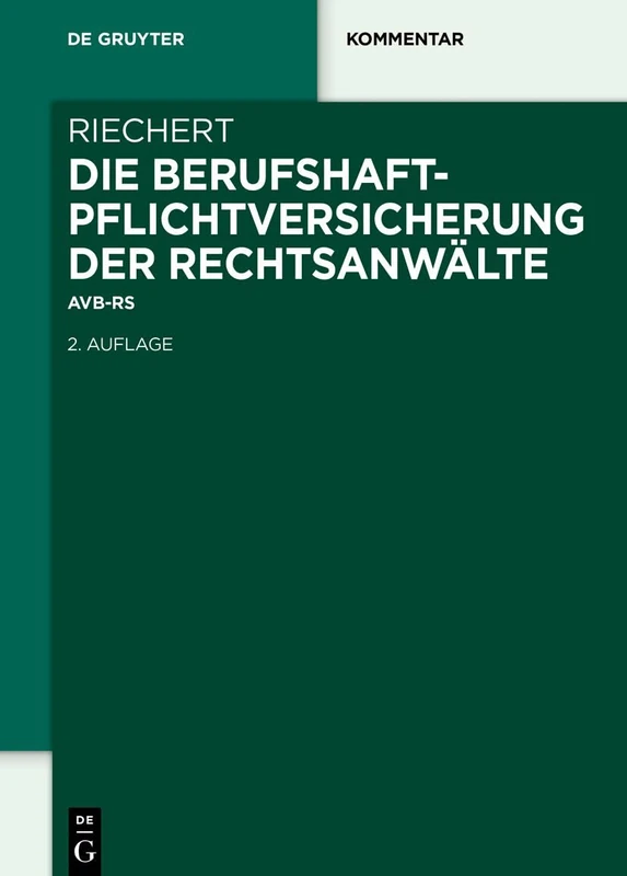 Die Berufshaftpflichtversicherung Der Rechtsanwälte: Avb-Rsw (de Gruyter Kommentar)
