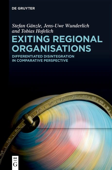 Exiting Regional Organisations: Differentiated Disintegration in Comparative Perspective - Image 1