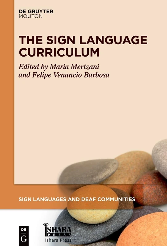 The Sign Language Curriculum: 19 (Sign Languages and Deaf Communities [SLDC], 19)