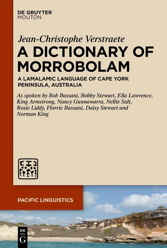 A Dictionary of Morrobolam: A Lamalamic Language of Cape York Peninsula, Australia: 669 (Pacific Linguistics [PL], 669)