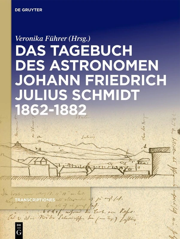 Das Tagebuch Des Astronomen Johann Friedrich Julius Schmidt 1862-1882: 2 (Transcriptiones) - Image 1