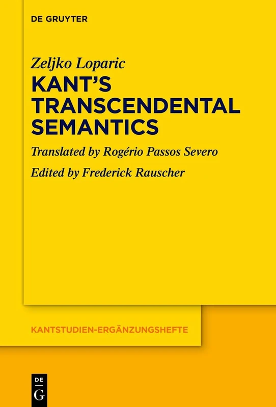 Kant’s Transcendental Semantics: 227 (Kantstudien-Erganzungshefte, 227)