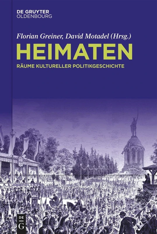 Heimaten: Räume Kultureller Politikgeschichte