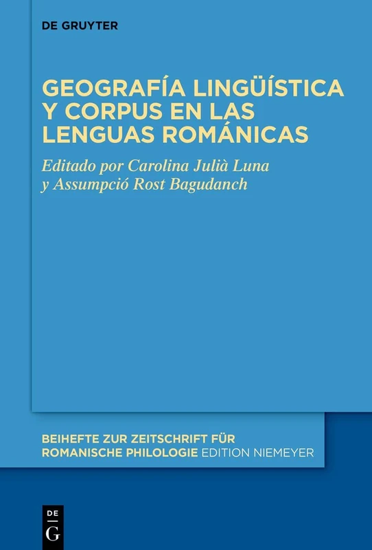 Geografía Lingüística Y Corpus En Las Lenguas Románicas: 497 (Beihefte Zur Zeitschrift Für Romanische Philologie)
