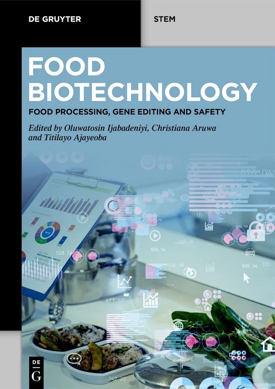 De Gruyter Food Biotechnology: Processing, Gene Editing and Safety