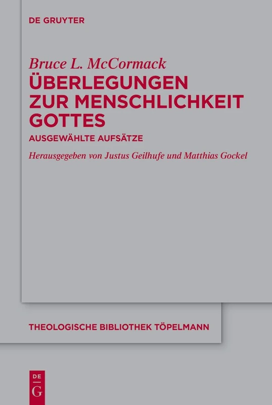 Überlegungen Zur Menschlichkeit Gottes: Ausgewählte Aufsätze: 212 (Theologische Bibliothek Töpelmann)