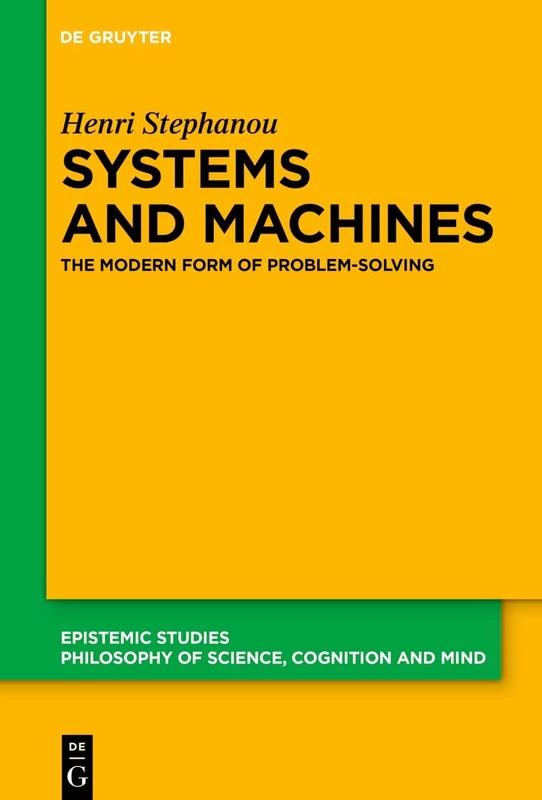De Gruyter Systems, Machines, and Problem-Solving - Epistemic Studies