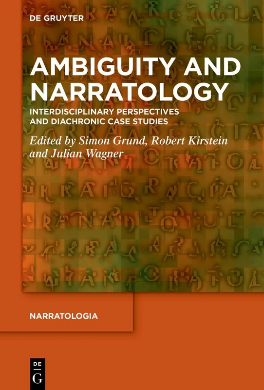 Ambiguity and Narratology: Interdisciplinary Perspectives and Diachronic Case Studies: 92 (Narratologia, 92)