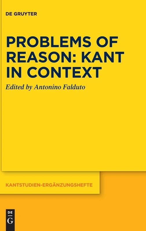 Problems of Reason: Kant in Context: 226 (Kantstudien-Erganzungshefte, 226)