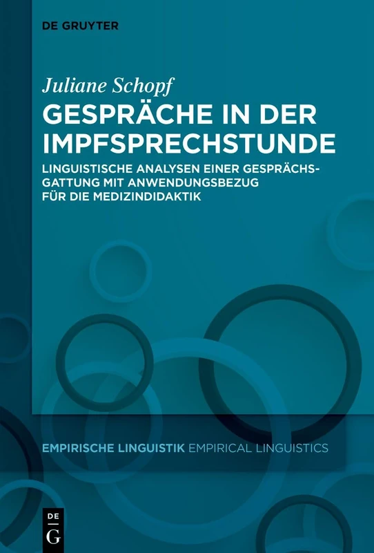 Gespräche in Der Impfsprechstunde: Linguistische Analysen Einer Gesprächsgattung Mit Anwendungsbezug Für Die Medizindidaktik: 20 (Empirische Linguistik / Empirical Linguistics) - Image 1