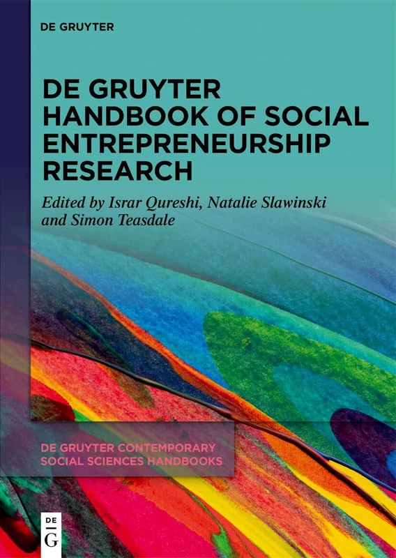 De Gruyter Handbook of Social Entrepreneurship Research (De Gruyter Contemporary Social Sciences Handbooks, 48)