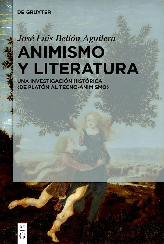 Animismo Y Literatura: Una Investigación Histórica (de Platón Al Tecno-Animismo) - Image 1