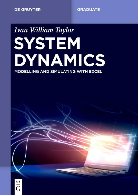 System Dynamics: Modelling and Simulation with Excel (De Gruyter Textbook)