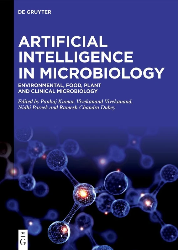 Artificial Intelligence in Microbiology: Environmental, Food, Plant and Clinical Microbiology