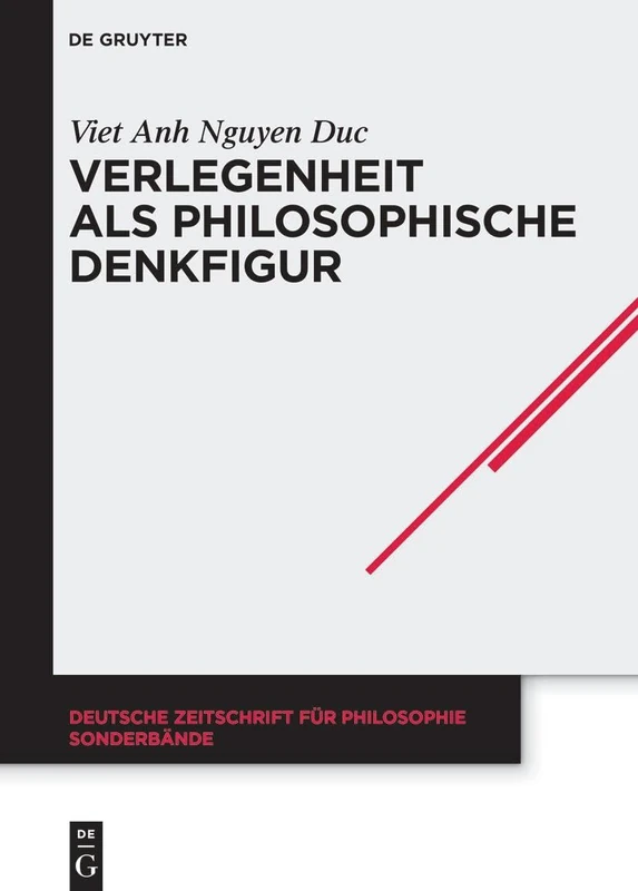 Verlegenheit ALS Philosophische Denkfigur: 49 (Deutsche Zeitschrift Für Philosophie / Sonderbände)