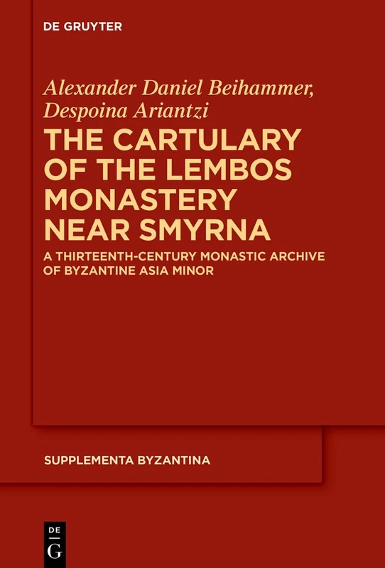 The Cartulary of the Lembos Monastery near Smyrna: A Thirteenth-Century Monastic Archive of Byzantine Asia Minor (Supplementa Byzantina) - Image 1